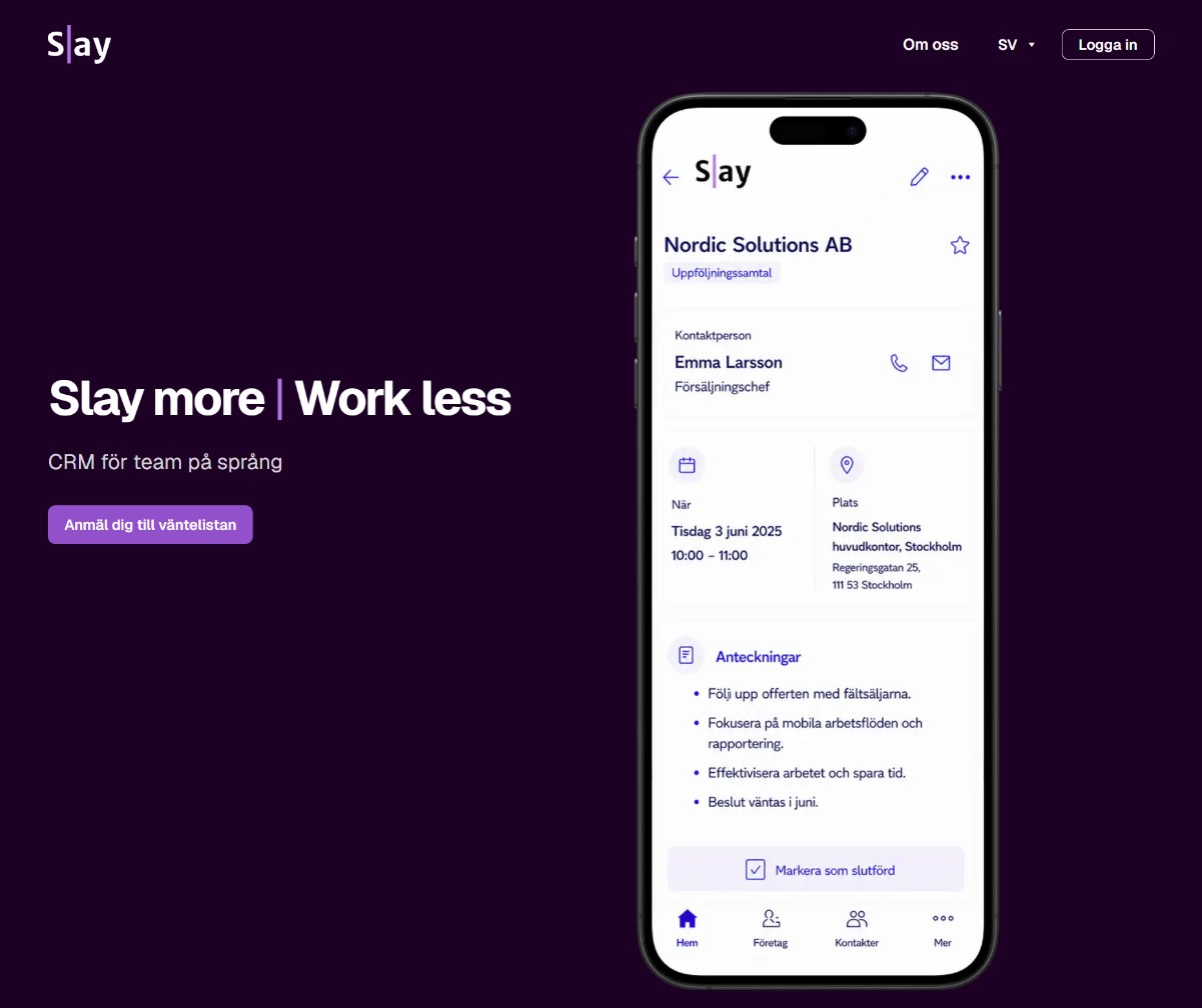 Slay CRM website: Slay more, Work less, with the waitlist sign-up button
